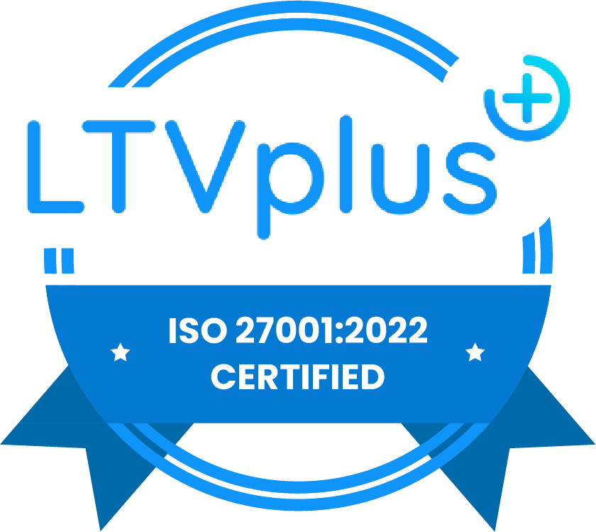 LTVplus is ISO 27001:2022 certified